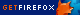 Get Firefox! Get Firefox!